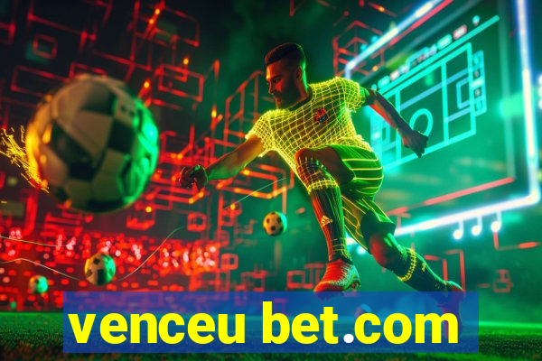 venceu bet.com